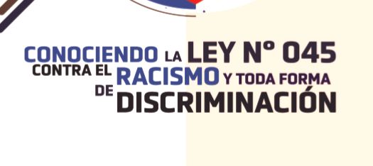 Conociendo la Ley N°045 contra el racismo y toda forma de discriminación